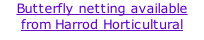 Butterfly netting available from Harrod Horticultural